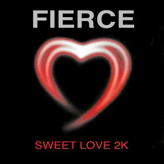 Sweet Love 2K by Fierce