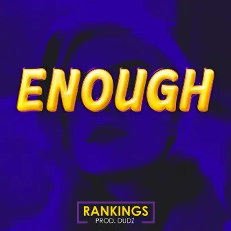 Enough by Rankings