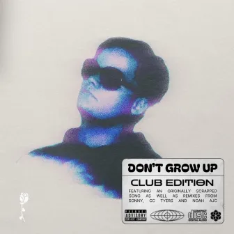 Don't Grow Up: Club Edition by LiamG