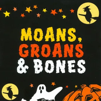 Moans, Groans & Bones On Halloween by Steven Johnson