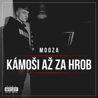 Kámoši Až Za Hrob by Mooza