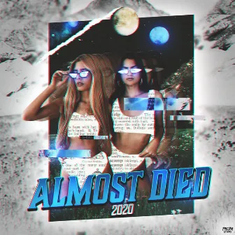 Almost Died 2020 by Berzerk