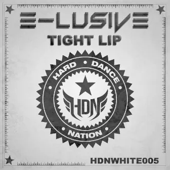 Tight Lip by Elusive