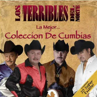 La Mejor Colección De Cumbias by Los terribles Del Norte