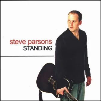 Standing by Steve Parsons