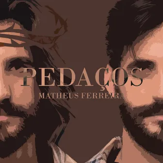 Pedaços by Matheus Ferreira