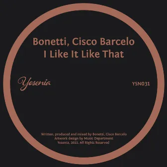 I Like It Like That by Cisco Barcelo