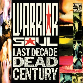 Last Decade Dead Century by Warrior Soul