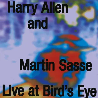 Live At Bird's Eye by Harry Allen