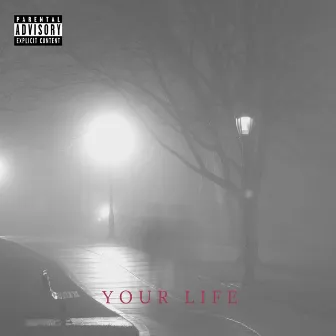 Your Life by 6dayz