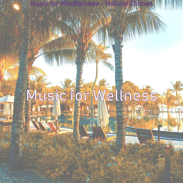 Music for Mindfulness - Mellow Chimes