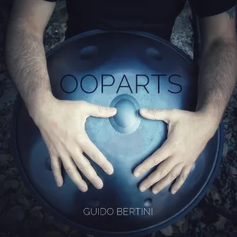 Ooparts by Guido Bertini