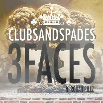 3 Faces by Clubs & Spades