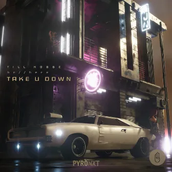 Take U Down by be//here