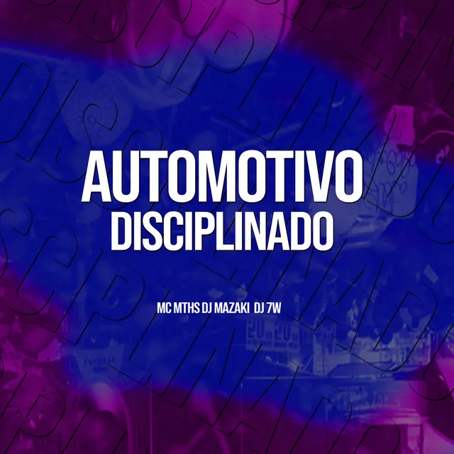 AUTOMOTIVO DISCIPLINADO