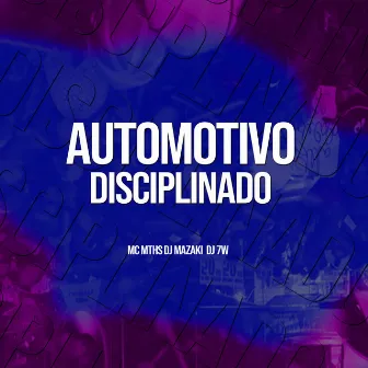 AUTOMOTIVO DISCIPLINADO by MC MTHS