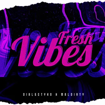 Fresh Vibes by Dialectyko