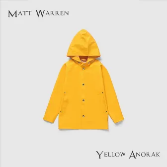 Yellow Anorak by Matt Warren