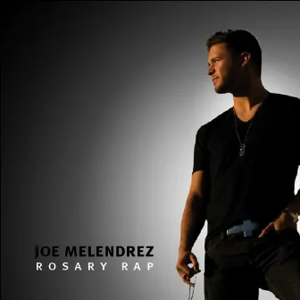 Rosary Rap by Joe Melendrez