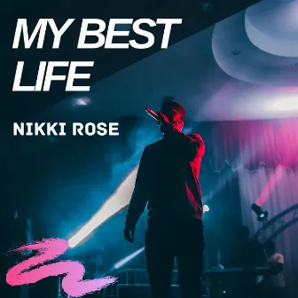 My Best Life by Nikki Rose