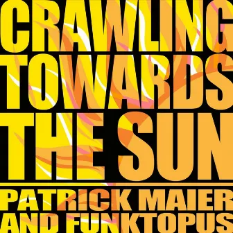 Crawling to the Sun by Patrick Maier