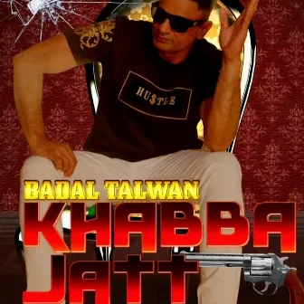 Khabba Jatt by Badal Talwan