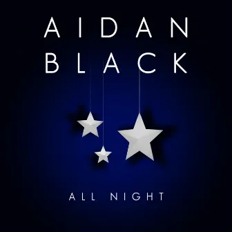 All Night by Aidan Black