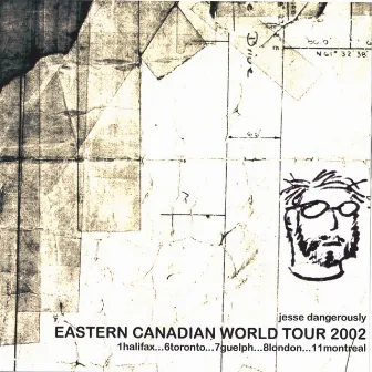 Eastern Canadian World Tour 2002 by Jesse Dangerously