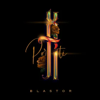 Por Ti by Blastor