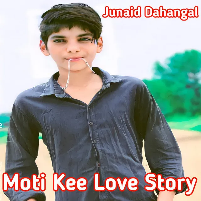 Moti Kee Love Story