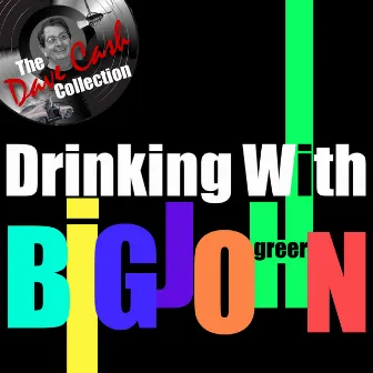 Drinking with Big John by Big John Greer