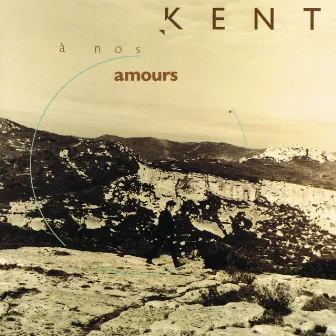 A nos amours by Kent