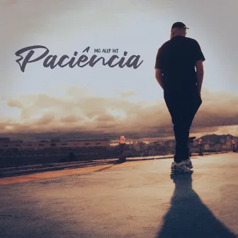 Paciência by Mc Alef Hit