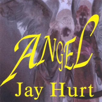 Angel by Jay Hurt