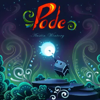 Pode by Austin Wintory