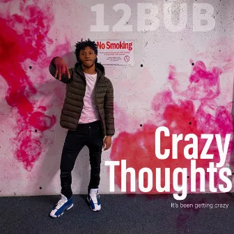 Crazy Thoughts by 12bub