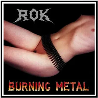 Burning Metal by Rok