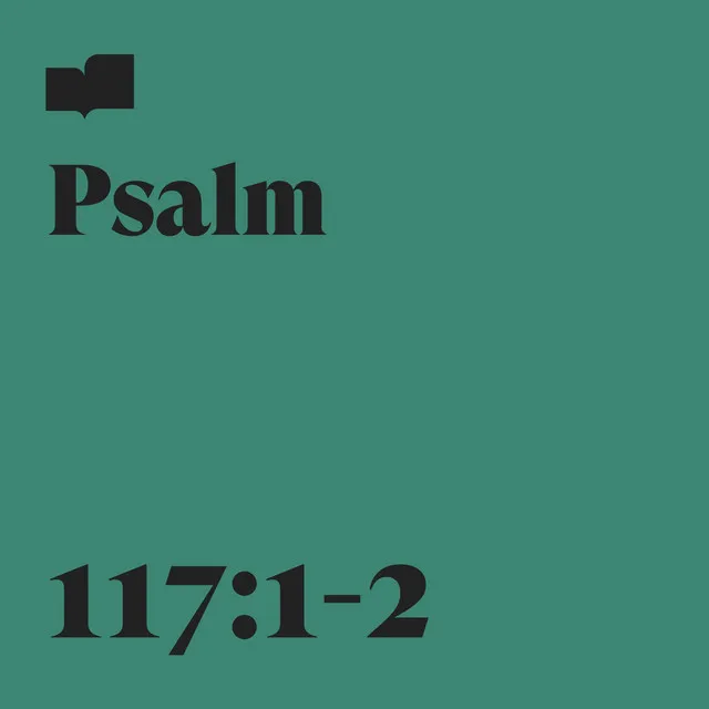 Psalm 117:1-2