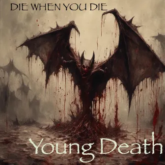 die when you die by Young Death