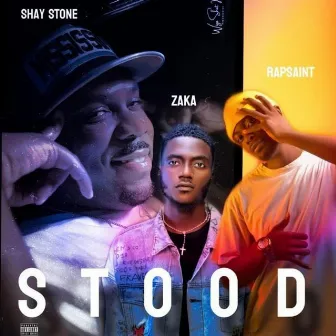 STOOD Zaka ft. Rapsaint * Shay stone by Shay Stone