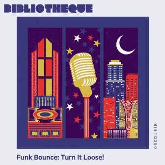 Funk Bounce: Turn It Loose! by Iain Harper