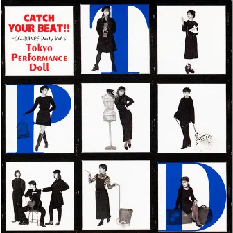 CATCH YOUR BEAT!! ～Cha-DANCE Party Vol.5 by 東京パフォーマンスドール (1990~1994)