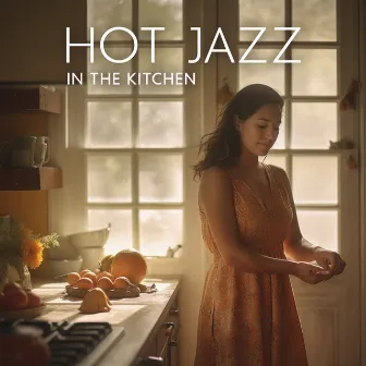 Hot Jazz In The Kitchen – Spicy Jazz Background Music For Cool Night With Friends by Instrumental Party Nights