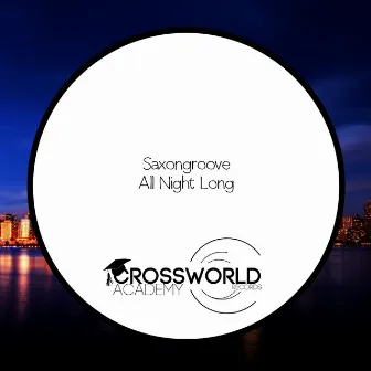 All Night Long by Saxongroove