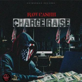 Charge Raise by Raw Cashh