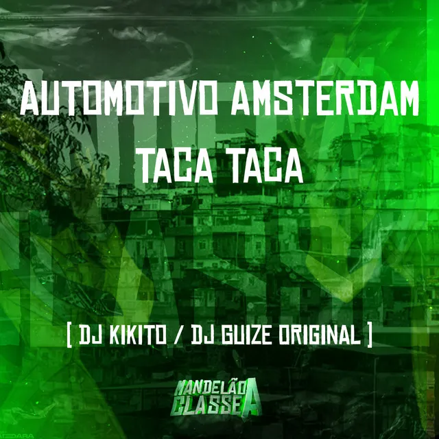 Automotivo Amsterdam-Taca Taca