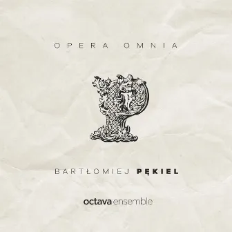 Pękiel: Masses, Motets & Orchestral Works by OCTAVA Ensemble