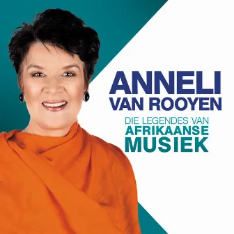 Die Legendes Van Afrikaanse Musiek by Anneli Van Rooyen