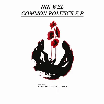 Common Politics E.P by Nik Wel