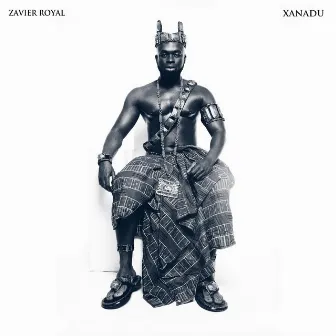 Xanadu by Zavier Royal